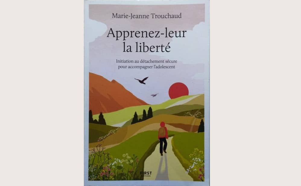 Livre Apprenez-leur la liberté – Marie-Jeanne Trouchaud